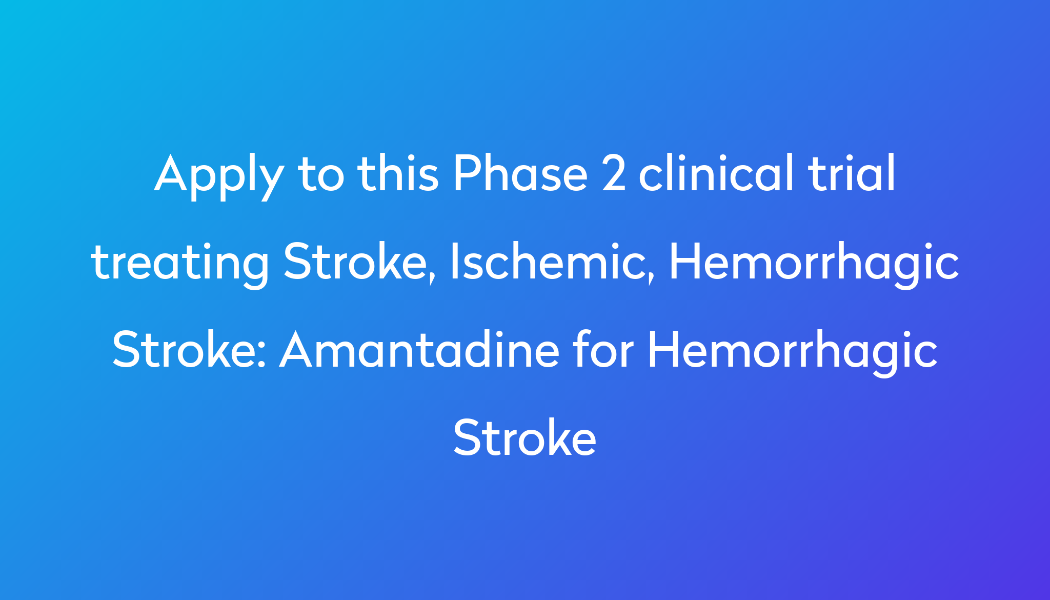 amantadine-for-hemorrhagic-stroke-clinical-trial-2023-power